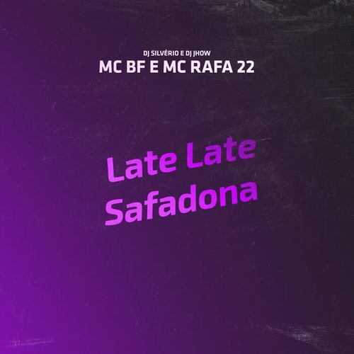 Late Late, Safadona (Explicit)