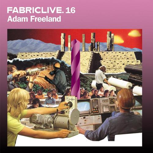 FABRICLIVE 16: Adam Freeland