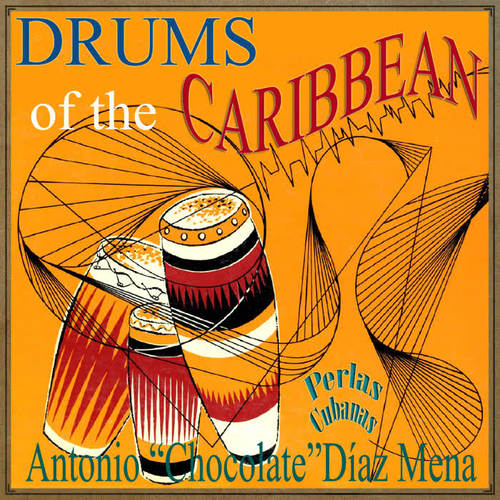 Perlas Cubanas: Drums of the Caribbean