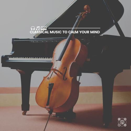 Classical Music to Calm Your Mind