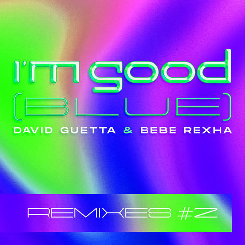 I'm Good (Blue) (Remixes #2) [Explicit]