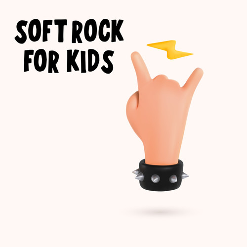 Soft Rock For Kids