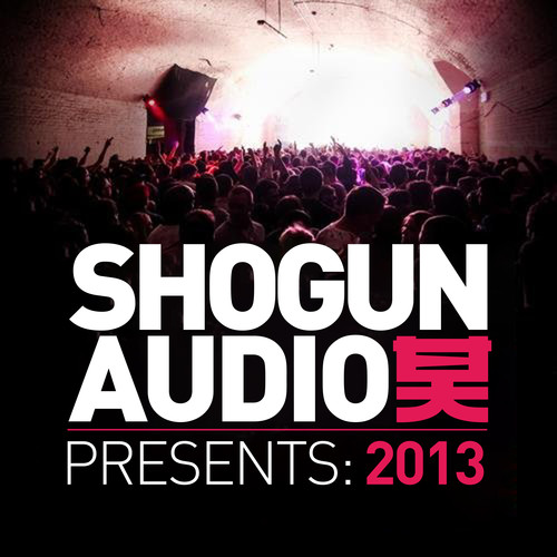 Shogun Audio Presents: 2013 (Explicit)