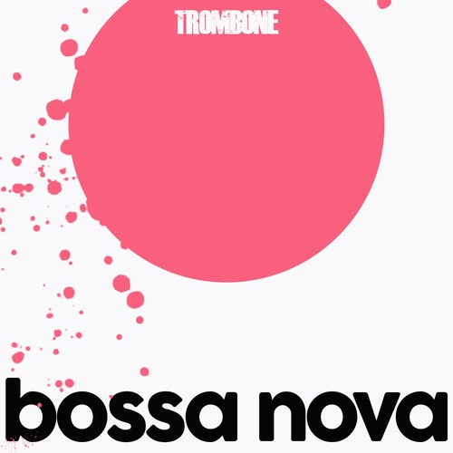 Trombone Bossa Nova (O som português da bossa nova e jazz)