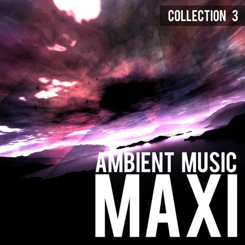 Ambient Music Maxi – Collection 3