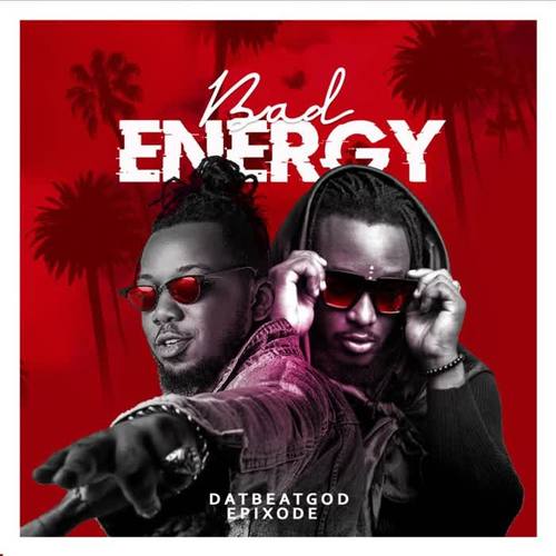 Bad Energy (Explicit)