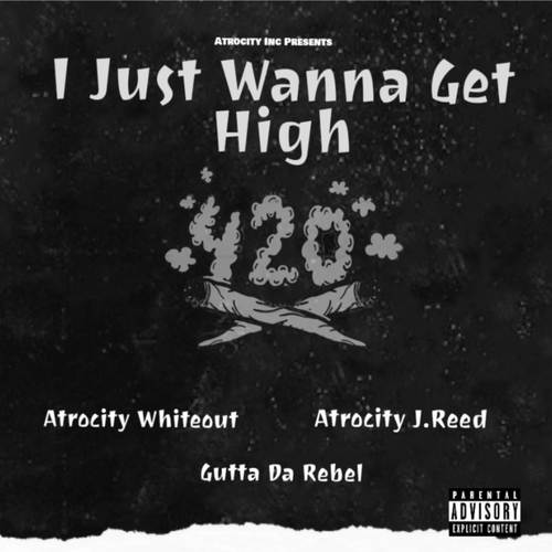 I Just Wanna Get High (Explicit)