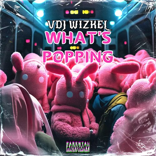 What's Popping (Explicit)