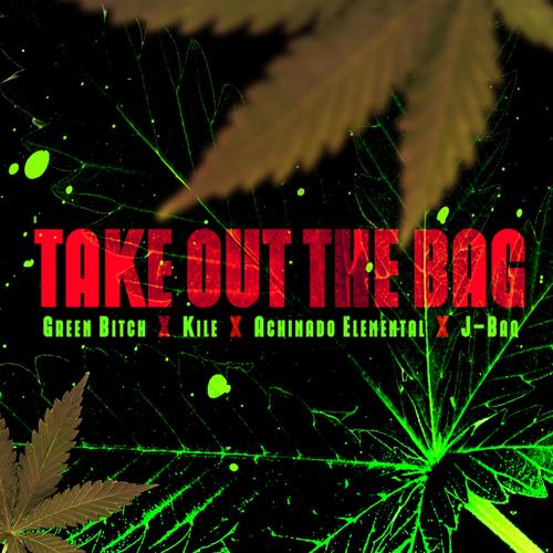 Take Out The Bag (feat. Green Bitch, Kile & J-Baq) [Explicit]