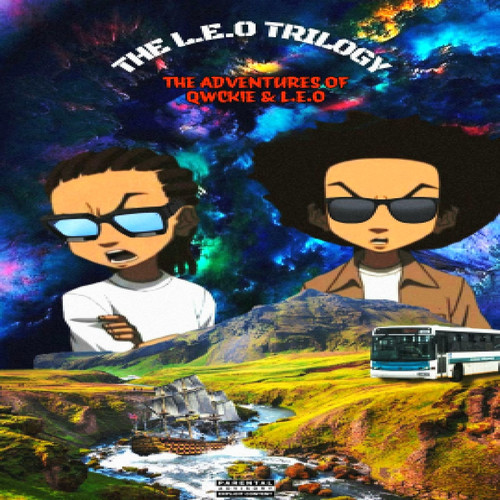 The L.E.O Trilogy : The Adventures of Qwckie and L.E.O (Explicit)