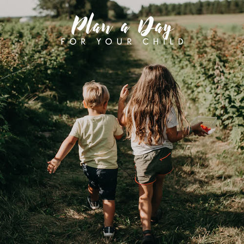 Plan a Day for Your Child