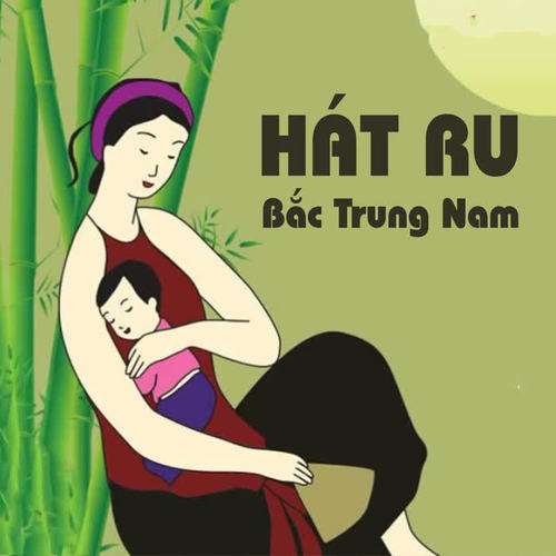 Hát ru Bắc Trung Nam