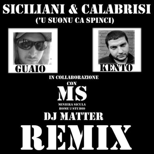 Siciliani & Calabrisi ('u Suonu Ca Spinci) [Remix]