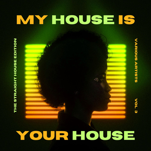 My House Is Your House (The Straight House Edition) , Vol. 2