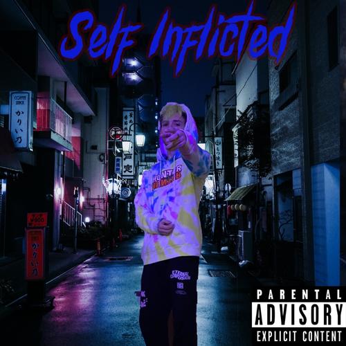 Self Inflicted (Explicit)