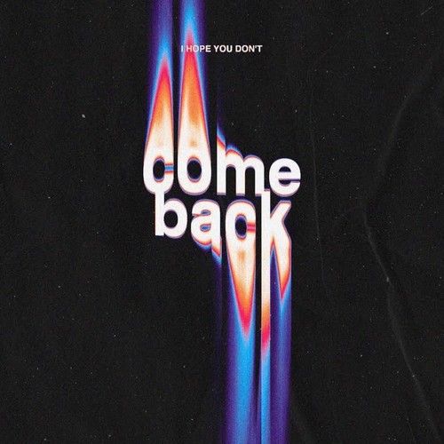 I HOPE YOU DONT COME BACK (EP) [Explicit]