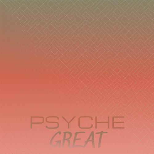 Psyche Great