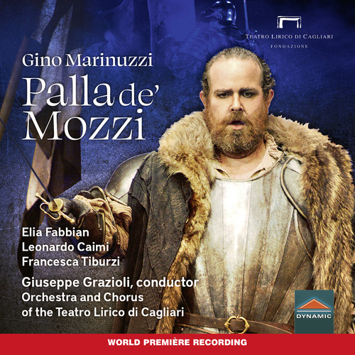 MARINUZZI, G.: Palla de' Mozzi [Opera] (Fabbian, Caimi, Tiburzi, Cagliari Teatro Lirico Chorus and Orchestra, Grazioli)