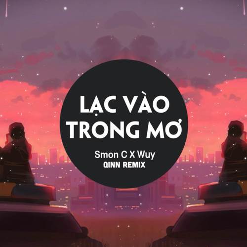 Lạc Vào Trong Mơ (Remix)