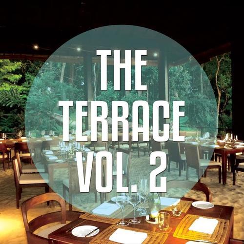 The Terrace, Vol. 2 (Relaxed Hotel Terrace Chill House Tunes)