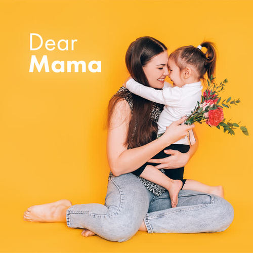 Dear Mama