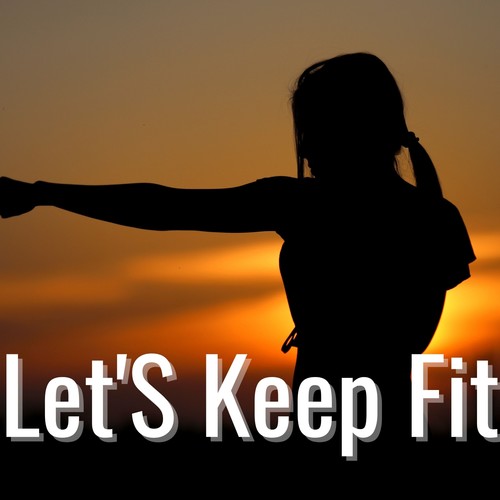 Let's Keep Fit