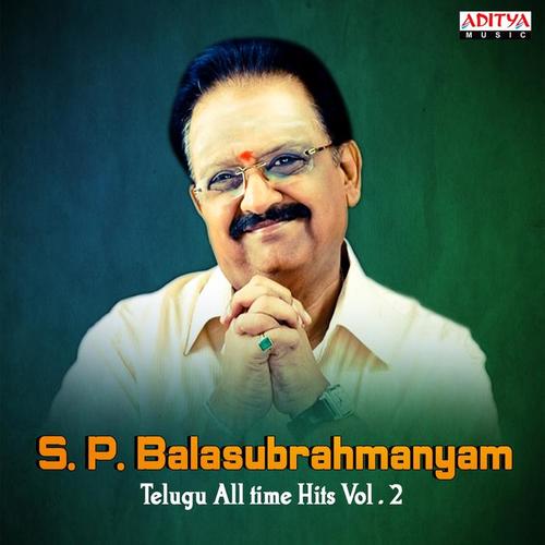 S. P. Balasubrahmanyam - Telugu All Time Hits, Vol. 2