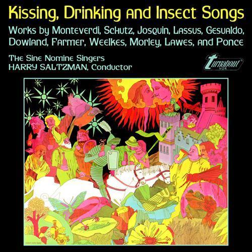 Choral Concert: Sine Nomine Singers - MONTEVERDI, C. / SCHUTZ, H. / JOSQUIN DES PREZ / WEELKES, T. (Kissing, Drinking and Insect Songs)