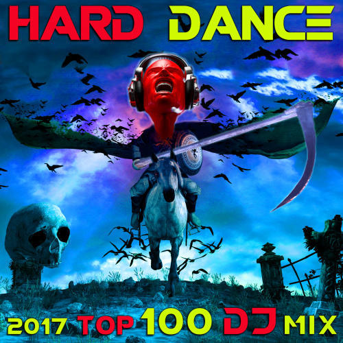 Hard Dance 2017 Top 100 DJ Mix