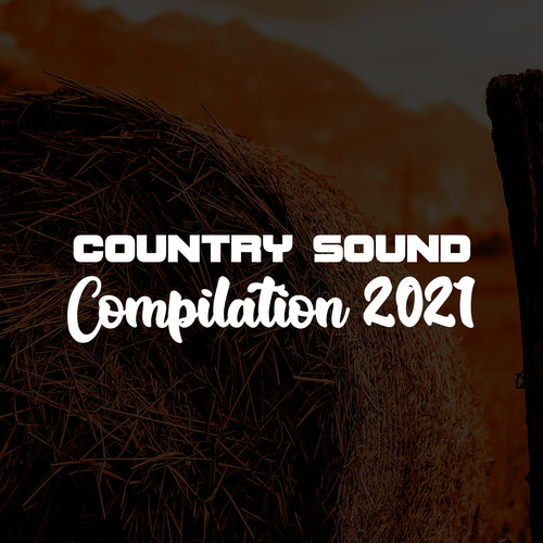 COUNTRY SOUND COMPILATION 2021