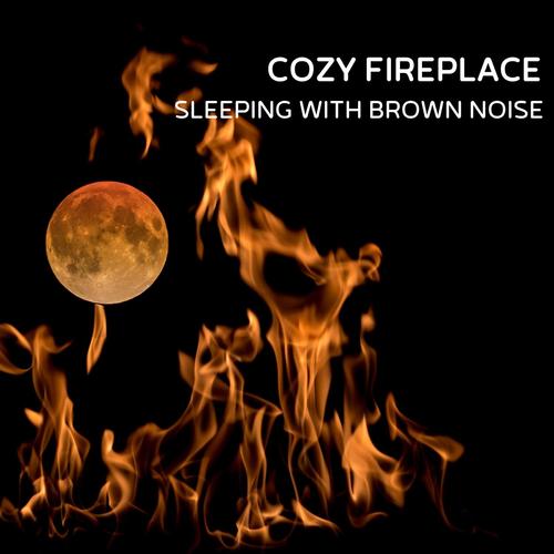 Cozy Fireplace for Sleeping with Brown Noise, Loopable