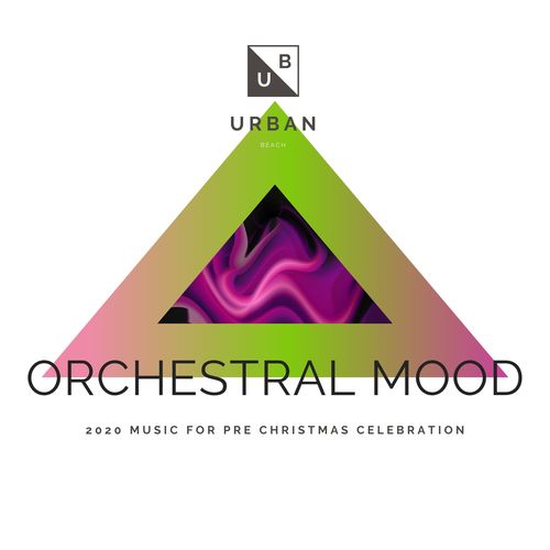 Orchestral Mood - 2020 Music For Pre Christmas Celebration