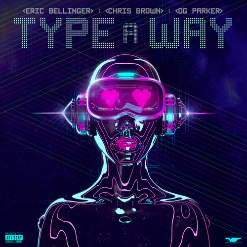 Type a Way (feat. Chris Brown & OG Parker) [Explicit]