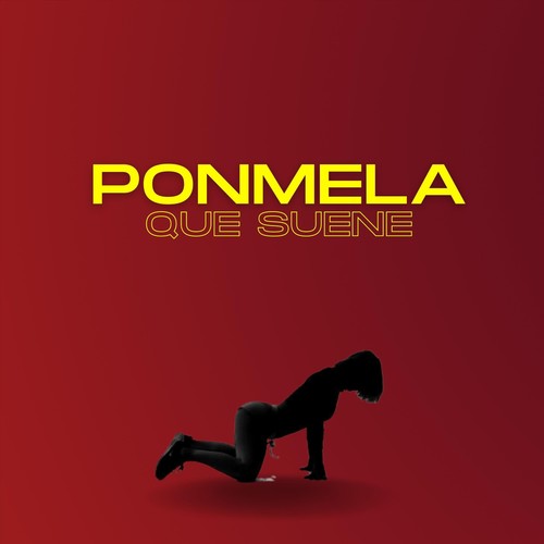 Ponmela Que Suene (Explicit)