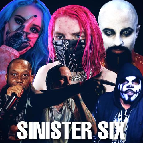 SINISTER SIX (feat. Whitney Peyton, Kung Fu Vampire, Lex the Hex Master, Scum & Insane Poetry) [Explicit]