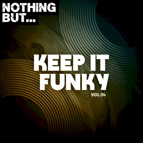 Nothing But... Keep It Funky, Vol. 04 (Explicit)