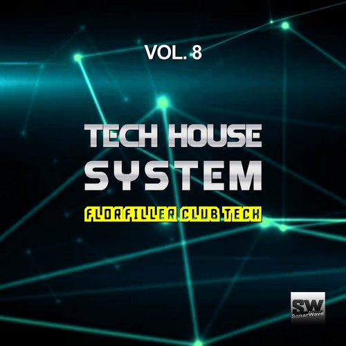 Tech House System, Vol. 8 (Floorfiller Club Tech)