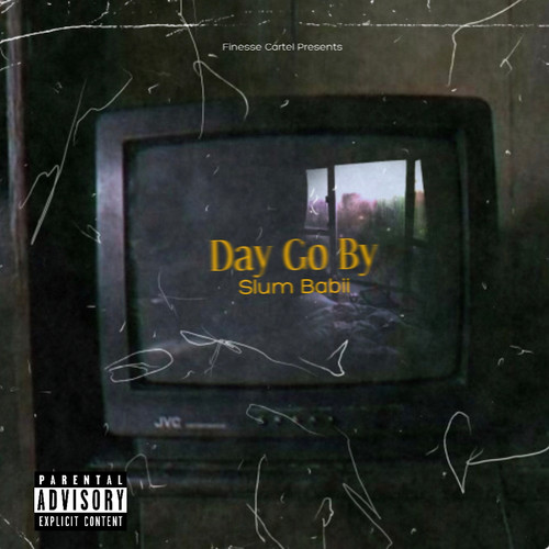 Day Go By (Explicit)