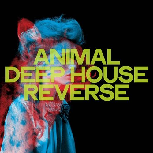 Animal Deep House Reverse