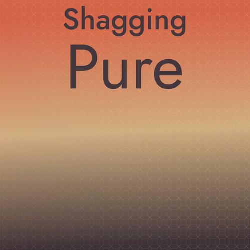 Shagging Pure