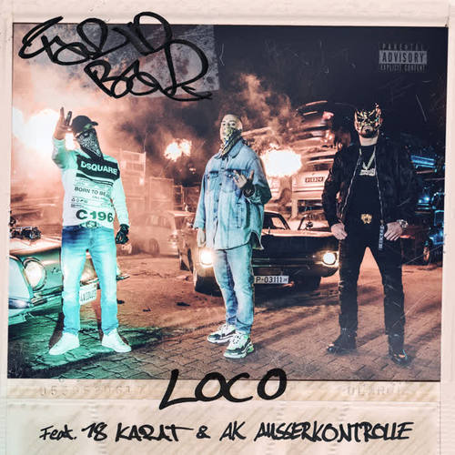 LOCO (feat. 18 Karat & AK Ausserkontrolle) [Explicit]