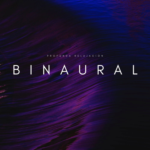 Binaural: Profunda Relajación