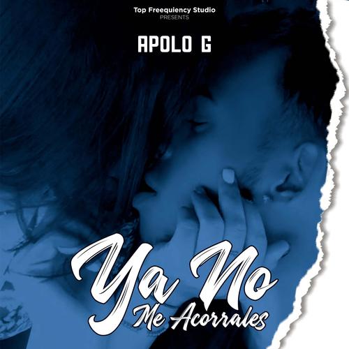 Ya No Me Acorrales (feat. Marisa Liz)