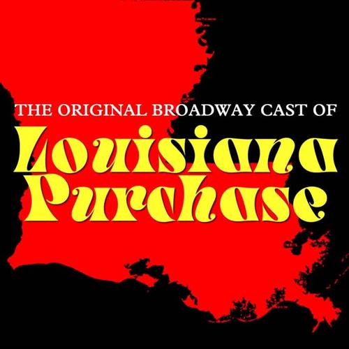 Louisiana Purchase (Original Broadway Cast)