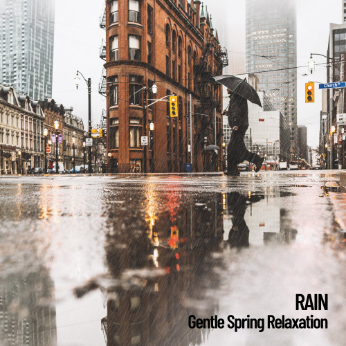 Rain: Gentle Spring Relaxation