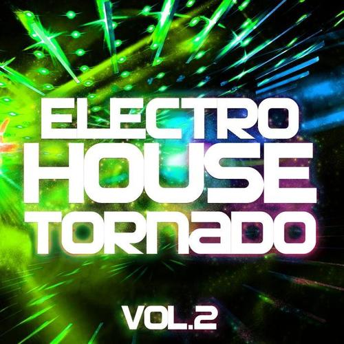 Electro House Tornado, Vol. 2