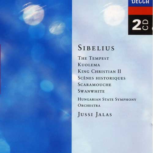 Sibelius: Orchestral Works Tempest; King Christian II; Kuolema; Scenes Historiques, etc.