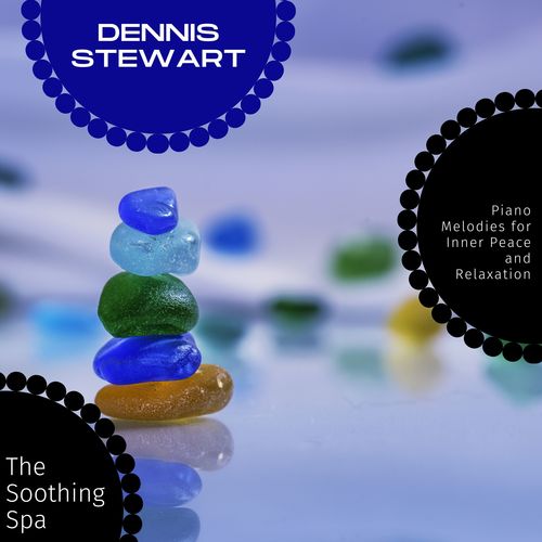 The Soothing Spa - Piano Melodies For Inner Peace And Relaxation