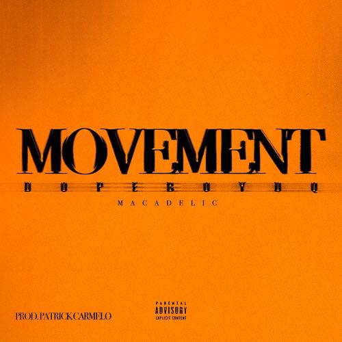 MOVEMENT (feat. DopeBoy DQ & Patrick Carmelo) [Explicit]