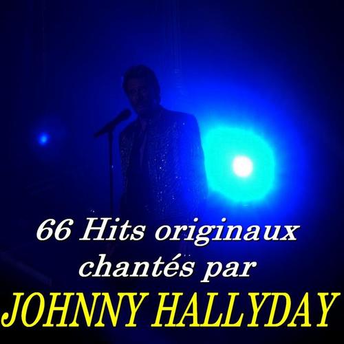 66 Hits Originaux Chantés Par Johnny Hallyday (Explicit)